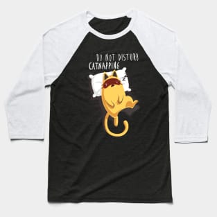 Do not disturb - Cute Funny Kitty - Cat Nap - Computer Work Baseball T-Shirt